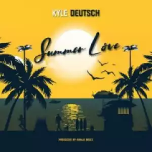 Kyle Deutsch - Summer Love